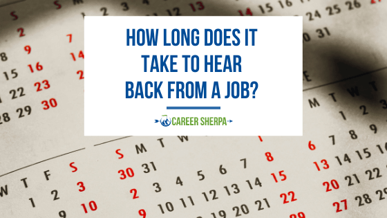 How Long Does It Take To Hear Back From A Job?