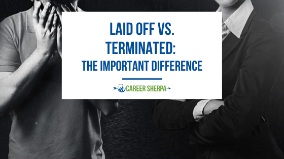 Laid Off vs. Terminated: The Important Difference