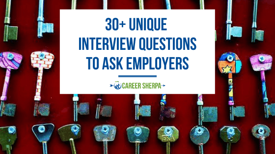 30+ Unique Interview Questions To Ask Employers In 2022