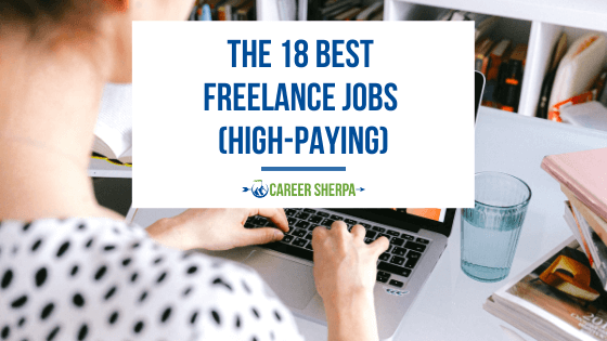 The 18 Best Freelance Jobs In 2022 (High-Paying)