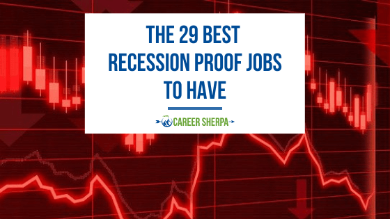 The 29 Best Recession Proof Jobs To Have In 2022