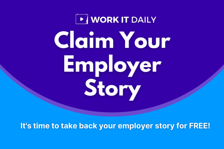 Itâs Time To Claim Your Employer Story For FREE!