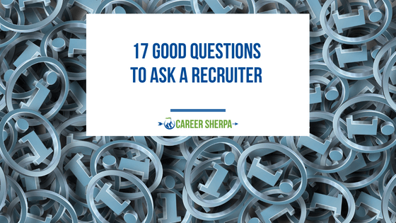 17 Good Questions To Ask A Recruiter In 2022
