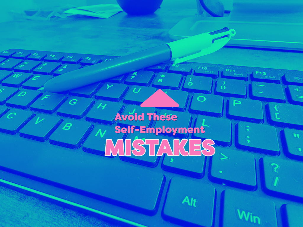 Top Mistakes to Avoid When Transitioning from Employed to Self-Employed
