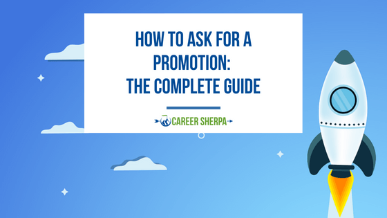 How To Ask For A Promotion: The Complete Guide For 2022