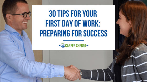 30 Tips For Your First Day Of Work: Preparing For Success