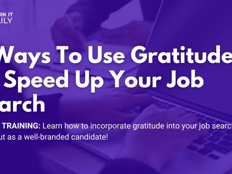 4 Ways To Use Gratitude To Speed Up Your Job Search