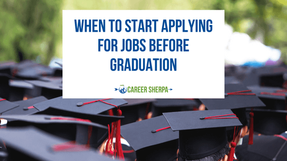 When To Start Applying For Jobs Before Graduation (2023)