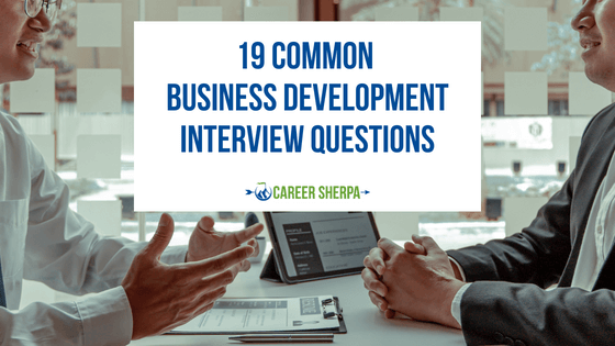 19 Common Business Development Interview Questions