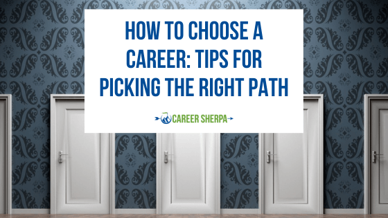 How To Choose A Career: Tips For Picking The Right Path