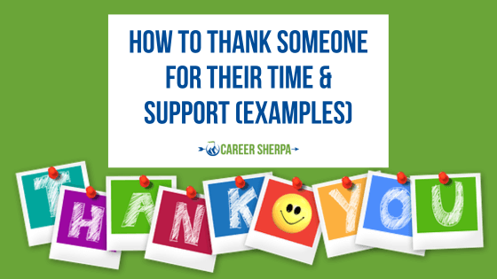 How To Thank Someone For Their Time & Support (Examples)
